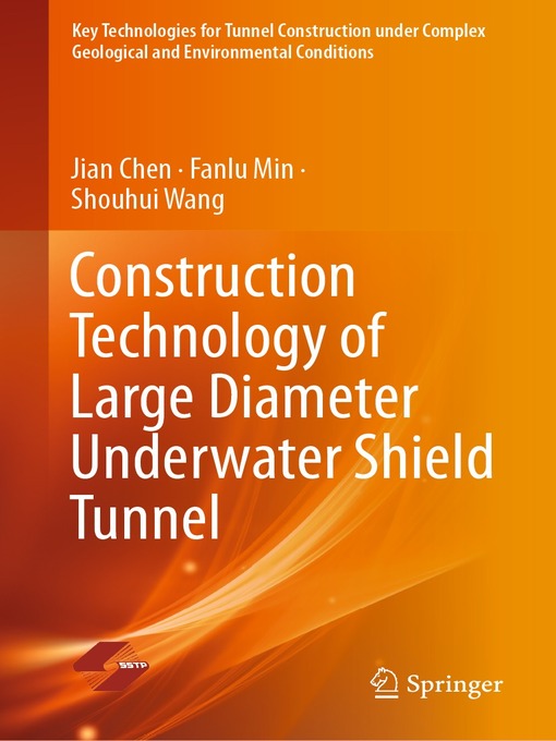 Title details for Construction Technology of Large Diameter Underwater Shield Tunnel by Jian Chen - Available